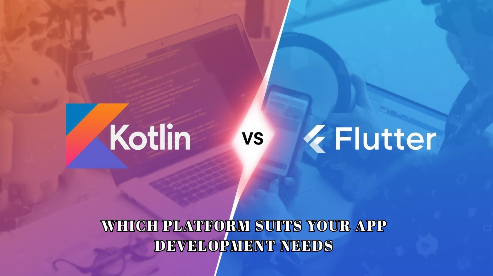 kotlin-vs-flutter-app-development-services